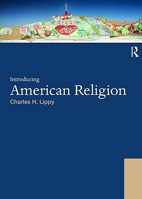Introducing American Religion by Charles H. Lippy