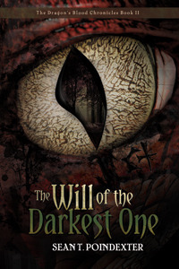 The Will of the Darkest One by Sean T. Poindexter