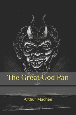 The Great God Pan by Arthur Machen