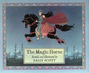 The Magic Horse by Sally Scott