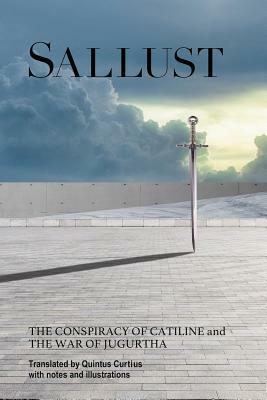 Sallust: The Conspiracy Of Catiline And The War Of Jugurtha by Quintus Curtius