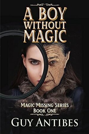 A Boy Without Magic by Guy Antibes