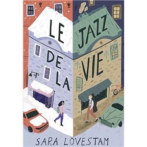 Le jazz de la vie by Sara Lövestam