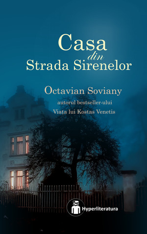 Casa din Strada Sirenelor by Octavian Soviany