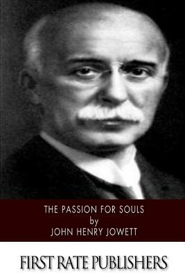 The Passion for Souls by John Henry Jowett