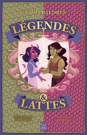 Légendes & Lattes by Travis Baldree
