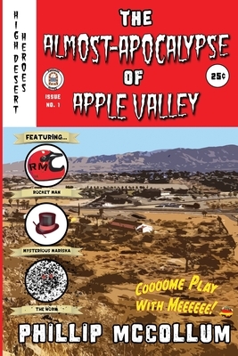 The Almost-Apocalypse of Apple Valley by Phillip McCollum