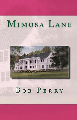 Mimosa Lane by Bob Perry