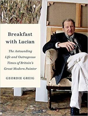 Ontbijten met Lucian by Geordie Greig