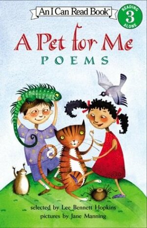 A Pet for Me: Poems by Jane Manning, Lee Bennett Hopkins, Jane K. Manning