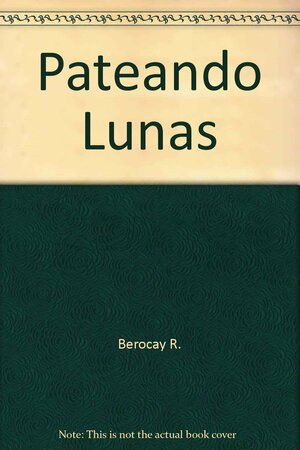 Pateando Lunas by Roy Berocay