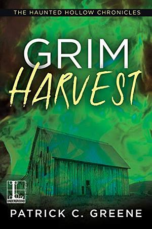 Grim Harvest (The Haunted Hollow Chronicles #2) by Patrick C. Greene