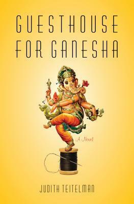 Guesthouse for Ganesha by Judith Teitelman