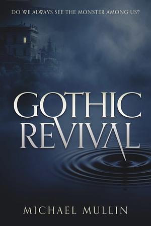 Gothic Revival by Michael Mullin