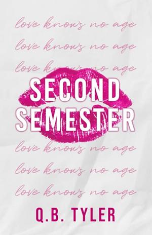 Second Semester by Q.B. Tyler