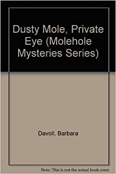 Dusty Mole, Private Eye by Barbara Davoll