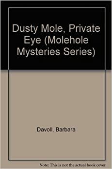 Dusty Mole, Private Eye by Barbara Davoll