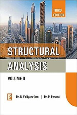 Structural Analysis - Vol. 2 by P. Perumal, R. Vaidyanathan