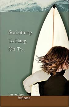 Something to Hang On To by Beverley Brenna