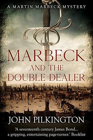 Marbeck and the Double-Dealer by John Pilkington