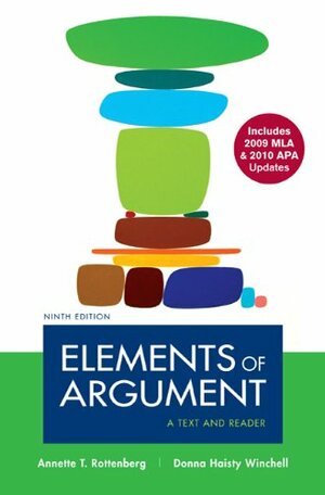 Elements of Argument with 2009 MLA and 2010 APA Updates: A Text and Reader by Annette T. Rottenberg, Donna Haisty Winchell
