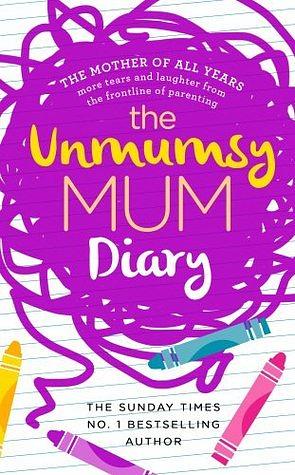 The Unmumsy Mum Diary by Sarah Turner