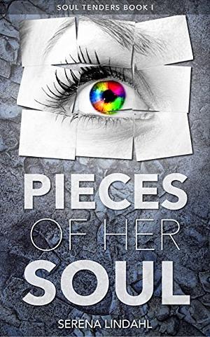 Pieces of her Soul by Serena Lindahl