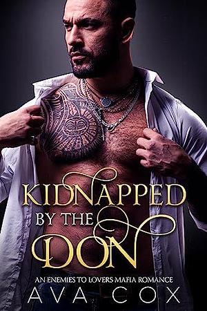 Kidnapped By The Don by Ava Cox, Ava Cox