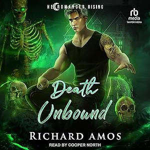 Death Unbound by Richard Amos