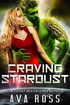 Craving Stardust by Ava Ross, Ava Ross