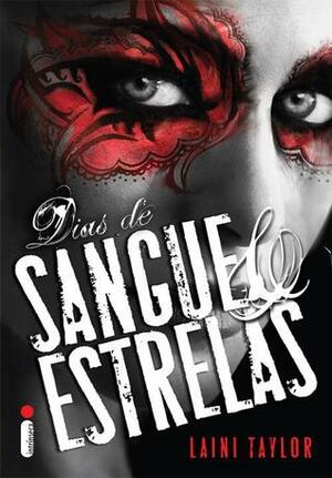 Dias de Sangue & Estrelas by Laini Taylor