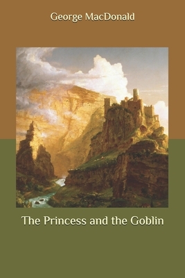 The Princess and the Goblin by George MacDonald