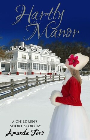 Hartly Manor by Amanda Tero