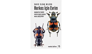 Herkes İçin Evrim: Darwin'in Teorisi Hayata Bakış Açımızı Nasıl Değiştirir? by Özde Duygu Gürkan, David Sloan Wilson