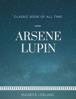 Arsene Lupin by Maurice Leblanc