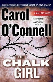 The Chalk Girl by Carol O'Connell