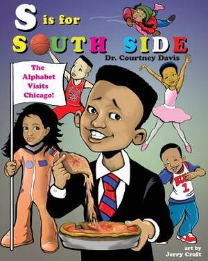 S is for South Side by Courtney Davis