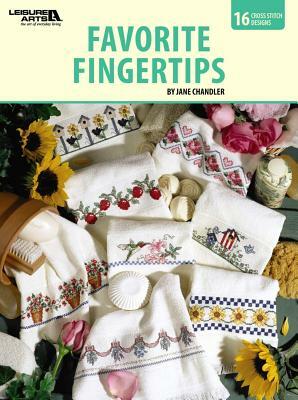 Favorite Fingertips (Leisure Arts #4841) by Jane Chandler, Jane Chandler