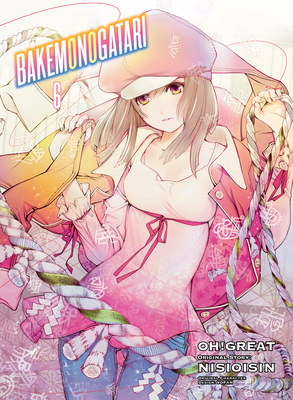 BAKEMONOGATARI (manga), Volume 6 by Oh! Great, NISIOISIN