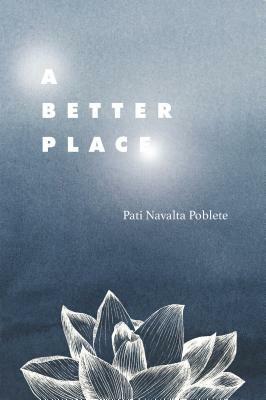 A Better Place: A Memoir of Peace in the Face of Tragedy by Pati Navalta Poblete