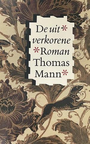 De uitverkorene by Thomas Mann