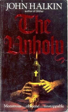 The Unholy by John Halkin