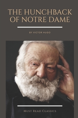 The Hunchback of Notre Dame by Victor Hugo by Victor Hugo