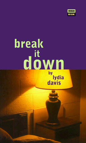 Break It Down by Lydia Davis