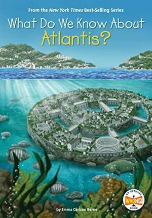 What Do We Know About Atlantis? by Who HQ, Steve Korte