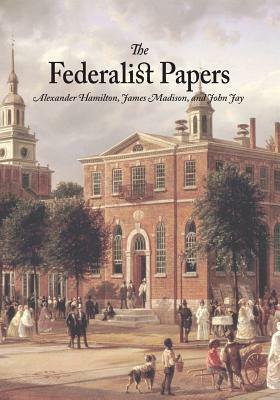 The Federalist Papers by 