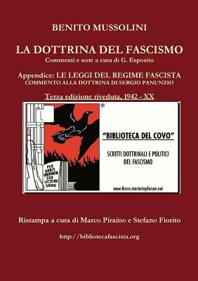 LA DOTTRINA DEL FASCISMO - terza edizione riveduta by Benito Mussolini, Marco Piraino, Stefano Fiorito