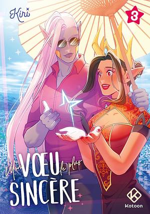 Mon Vœu le plus Sincère, tome 3 by Kiri