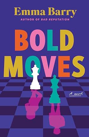 Bold Moves by Emma Barry