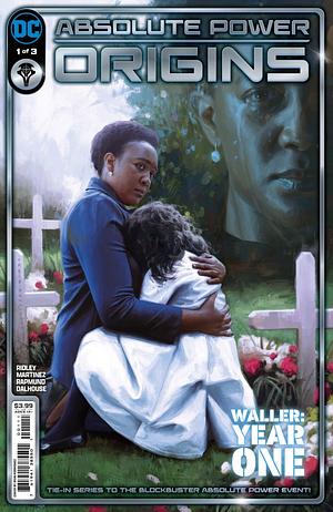 Absolute Power: Origins #1 by Norm Rapmund, John Ridley, Andrew Dalhouse, Alitha Martinez